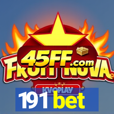 191 bet